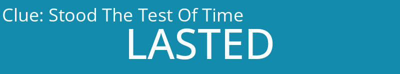Stood The Test Of Time