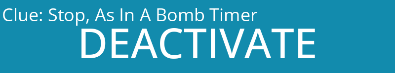 Stop, As In A Bomb Timer