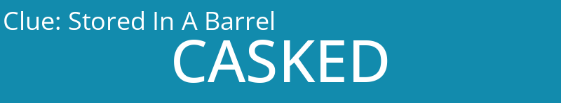 Stored In A Barrel