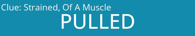 Strained, Of A Muscle