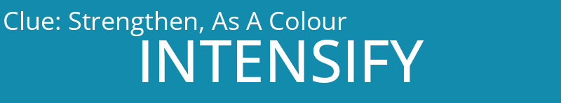 Strengthen, As A Colour