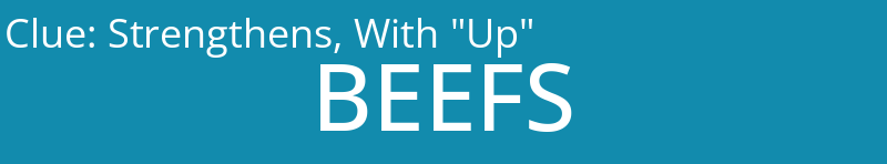 Strengthens, With "Up"