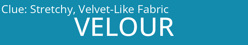 Stretchy, Velvet-Like Fabric