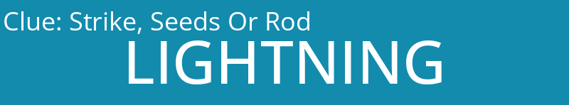 Strike, Seeds Or Rod