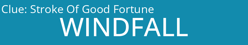 Stroke Of Good Fortune