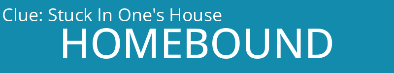 Stuck In One's House