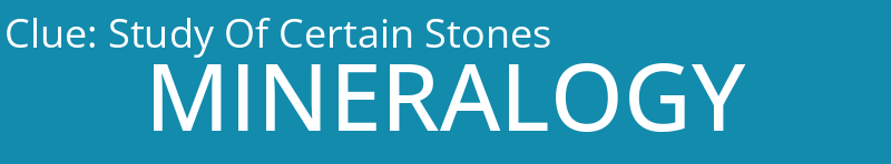 Study Of Certain Stones