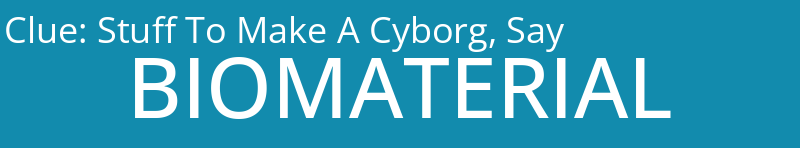 Stuff To Make A Cyborg, Say
