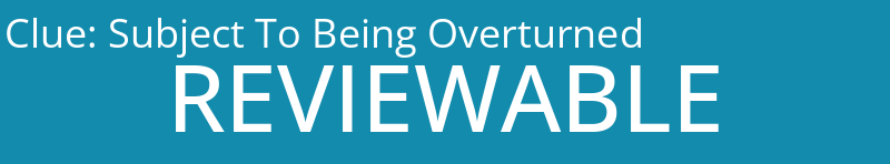 Subject To Being Overturned