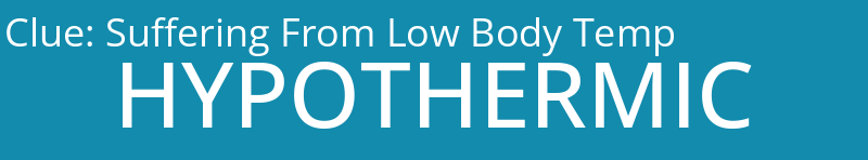 Suffering From Low Body Temp