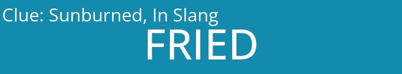 Sunburned, In Slang