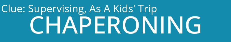 Supervising, As A Kids' Trip
