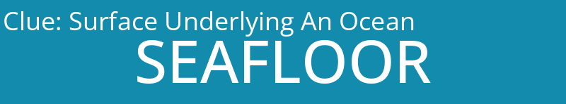 Surface Underlying An Ocean