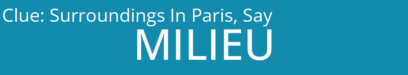 Surroundings In Paris, Say