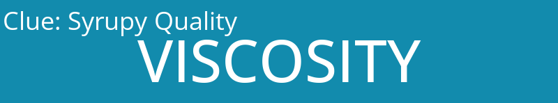 Syrupy Quality
