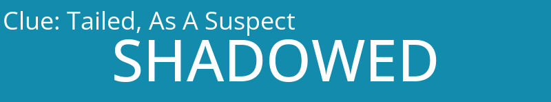 Tailed, As A Suspect