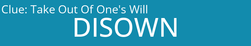 Take Out Of One's Will