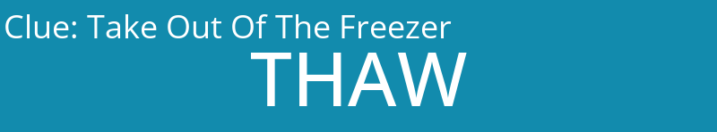 Take Out Of The Freezer