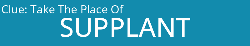 Take The Place Of