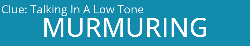 Talking In A Low Tone
