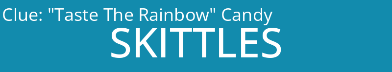 "Taste The Rainbow" Candy