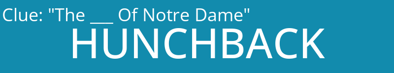 "The ___ Of Notre Dame"