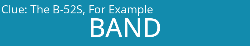 The B-52S, For Example