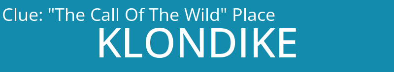 "The Call Of The Wild" Place