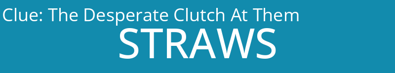 The Desperate Clutch At Them