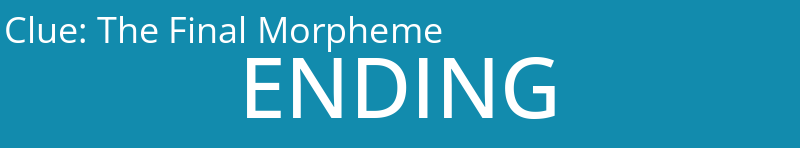 The Final Morpheme