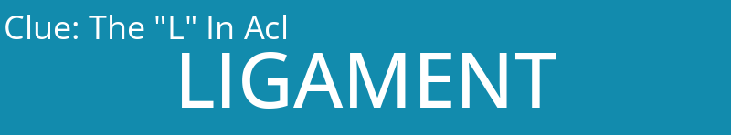 The "L" In Acl