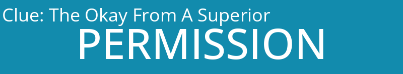 The Okay From A Superior