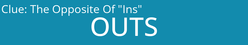 The Opposite Of "Ins"