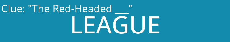 "The Red-Headed ___"