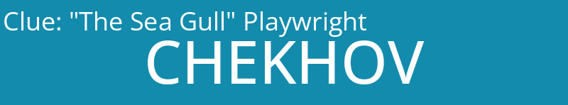 "The Sea Gull" Playwright