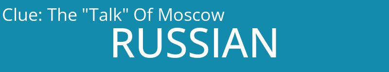 The "Talk" Of Moscow