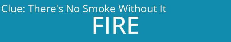 There's No Smoke Without It