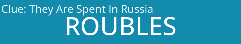 They Are Spent In Russia