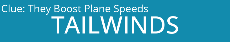 They Boost Plane Speeds