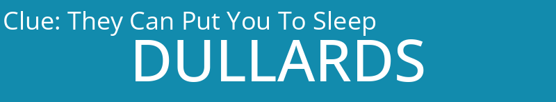 They Can Put You To Sleep