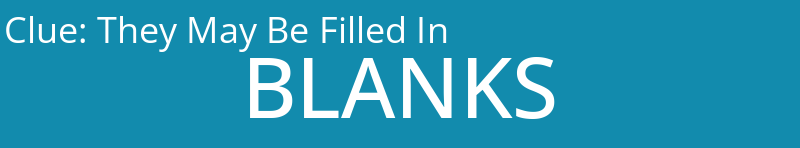 They May Be Filled In