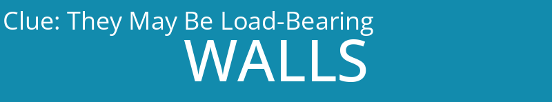 They May Be Load-Bearing