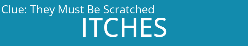 They Must Be Scratched