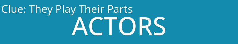 They Play Their Parts