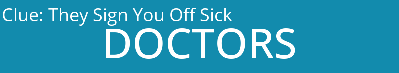 They Sign You Off Sick