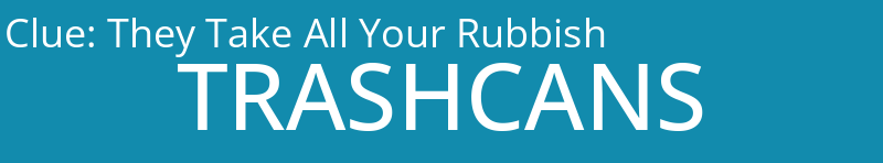 They Take All Your Rubbish