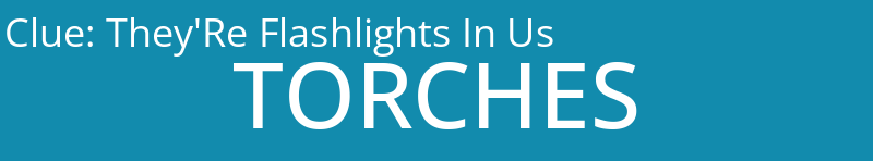 They'Re Flashlights In Us