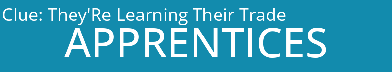 They'Re Learning Their Trade