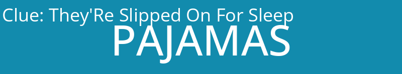 They'Re Slipped On For Sleep