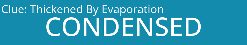 Thickened By Evaporation